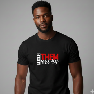 Prove Them Wrong Mens Black T-Shirt