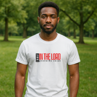 Trust In The Lord Mens White T-Shirt
